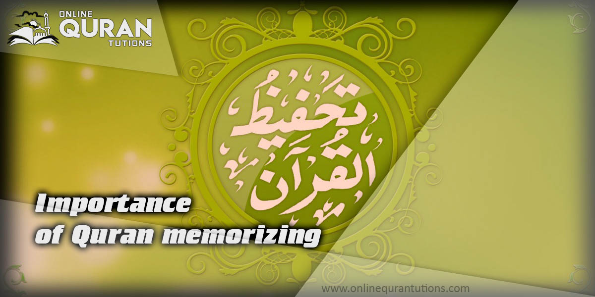 You are currently viewing Importance of Quran memorizing