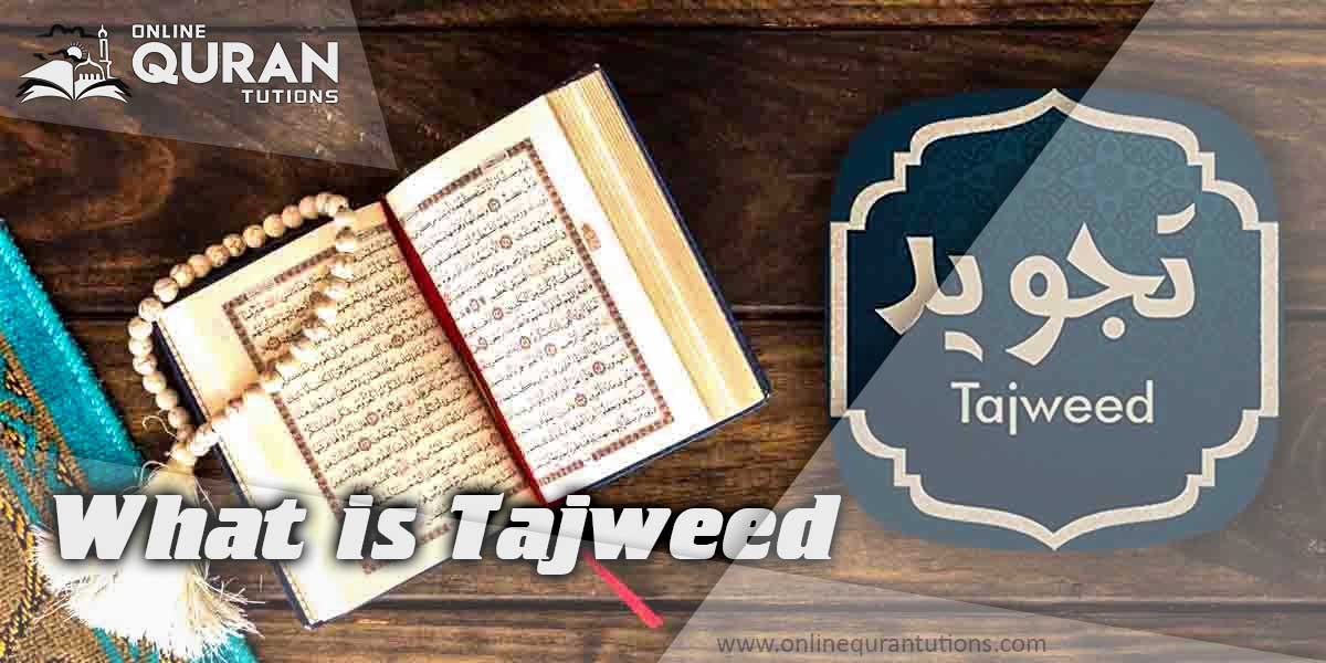 You are currently viewing What is Tajweed