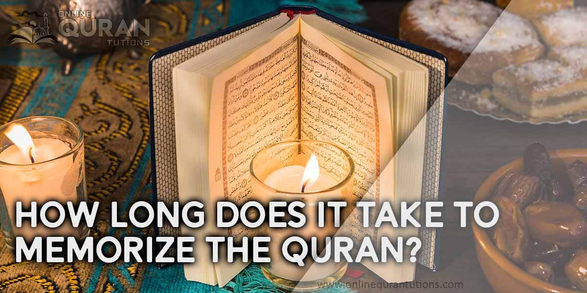 How long does it take to memorize the Quran